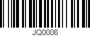 Código de barras (EAN, GTIN, SKU, ISBN): 'JQ0006'