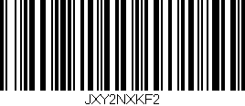 Código de barras (EAN, GTIN, SKU, ISBN): 'JXY2NXKF2'