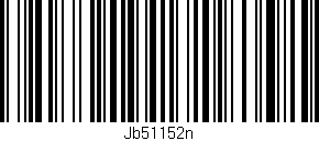 Código de barras (EAN, GTIN, SKU, ISBN): 'Jb51152n'