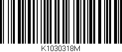 Código de barras (EAN, GTIN, SKU, ISBN): 'K1030318M'