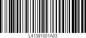 Código de barras (EAN, GTIN, SKU, ISBN): 'L41391001A03'