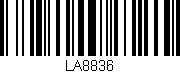 Código de barras (EAN, GTIN, SKU, ISBN): 'LA8836'