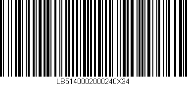 Código de barras (EAN, GTIN, SKU, ISBN): 'LB5140002000240X34'