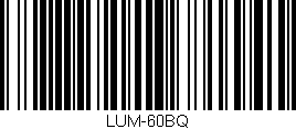 Código de barras (EAN, GTIN, SKU, ISBN): 'LUM-60BQ'