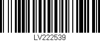 Código de barras (EAN, GTIN, SKU, ISBN): 'LV222539'