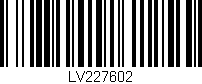 Código de barras (EAN, GTIN, SKU, ISBN): 'LV227602'