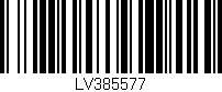 Código de barras (EAN, GTIN, SKU, ISBN): 'LV385577'