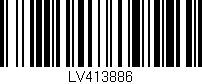 Código de barras (EAN, GTIN, SKU, ISBN): 'LV413886'