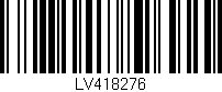 Código de barras (EAN, GTIN, SKU, ISBN): 'LV418276'