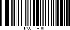 Código de barras (EAN, GTIN, SKU, ISBN): 'M08111A/8R'