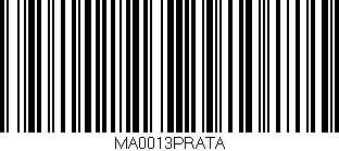 Código de barras (EAN, GTIN, SKU, ISBN): 'MA0013PRATA'
