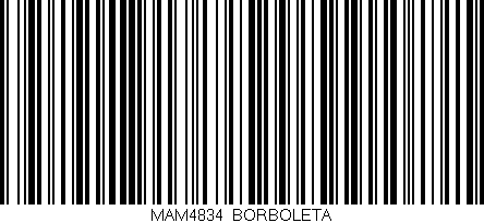 Código de barras (EAN, GTIN, SKU, ISBN): 'MAM4834/BORBOLETA'