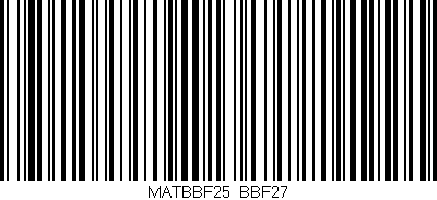 Código de barras (EAN, GTIN, SKU, ISBN): 'MATBBF25/BBF27'