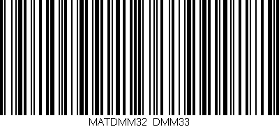 Código de barras (EAN, GTIN, SKU, ISBN): 'MATDMM32/DMM33'