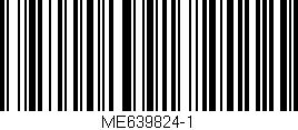 Código de barras (EAN, GTIN, SKU, ISBN): 'ME639824-1'