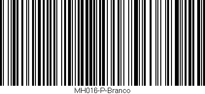 Código de barras (EAN, GTIN, SKU, ISBN): 'MH016-P-Branco'