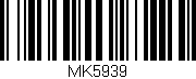 Código de barras (EAN, GTIN, SKU, ISBN): 'MK5939'