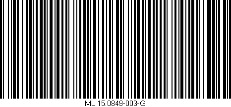 Código de barras (EAN, GTIN, SKU, ISBN): 'ML.15.0849-003-G'