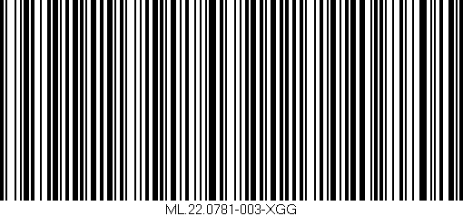 Código de barras (EAN, GTIN, SKU, ISBN): 'ML.22.0781-003-XGG'