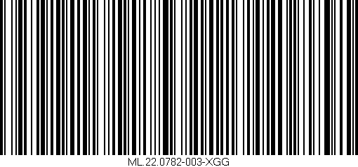 Código de barras (EAN, GTIN, SKU, ISBN): 'ML.22.0782-003-XGG'