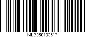 Código de barras (EAN, GTIN, SKU, ISBN): 'MLB958163617'