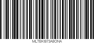 Código de barras (EAN, GTIN, SKU, ISBN): 'MLTBKI973A8ONA'