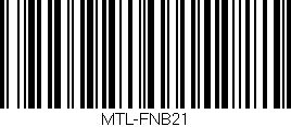 Código de barras (EAN, GTIN, SKU, ISBN): 'MTL-FNB21'