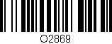 Código de barras (EAN, GTIN, SKU, ISBN): 'O2869'