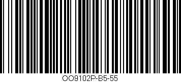 Código de barras (EAN, GTIN, SKU, ISBN): 'OO9102P-B5-55'