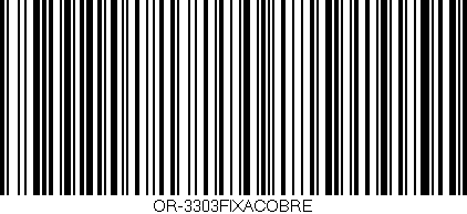 Código de barras (EAN, GTIN, SKU, ISBN): 'OR-3303FIXACOBRE'