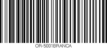 Código de barras (EAN, GTIN, SKU, ISBN): 'OR-5001BRANCA'