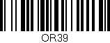 Código de barras (EAN, GTIN, SKU, ISBN): 'OR39'