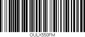 Código de barras (EAN, GTIN, SKU, ISBN): 'OULX550FM'