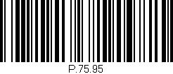 Código de barras (EAN, GTIN, SKU, ISBN): 'P.75.95'