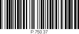 Código de barras (EAN, GTIN, SKU, ISBN): 'P.750.37'