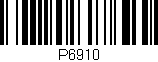 Código de barras (EAN, GTIN, SKU, ISBN): 'P6910'