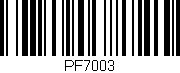 Código de barras (EAN, GTIN, SKU, ISBN): 'PF7003'