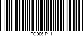 Código de barras (EAN, GTIN, SKU, ISBN): 'PO006-P11'