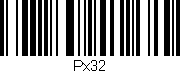 Código de barras (EAN, GTIN, SKU, ISBN): 'Px32'