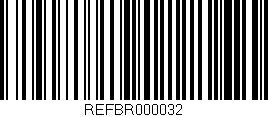 Código de barras (EAN, GTIN, SKU, ISBN): 'REFBR000032'