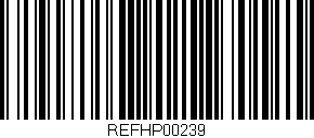 Código de barras (EAN, GTIN, SKU, ISBN): 'REFHP00239'