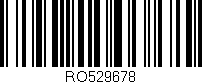 Código de barras (EAN, GTIN, SKU, ISBN): 'RO529678'