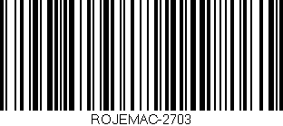 Código de barras (EAN, GTIN, SKU, ISBN): 'ROJEMAC-2703'