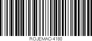 Código de barras (EAN, GTIN, SKU, ISBN): 'ROJEMAC-4180'