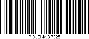 Código de barras (EAN, GTIN, SKU, ISBN): 'ROJEMAC-7325'