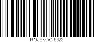 Código de barras (EAN, GTIN, SKU, ISBN): 'ROJEMAC-9323'