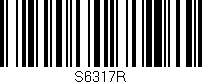 Código de barras (EAN, GTIN, SKU, ISBN): 'S6317R'