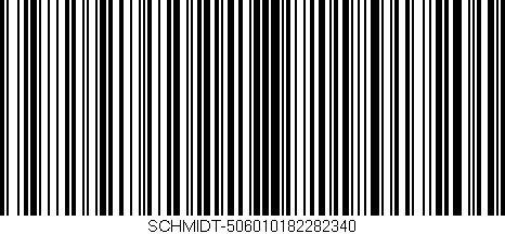 Código de barras (EAN, GTIN, SKU, ISBN): 'SCHMIDT-506010182282340'