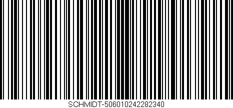 Código de barras (EAN, GTIN, SKU, ISBN): 'SCHMIDT-506010242282340'