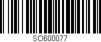 Código de barras (EAN, GTIN, SKU, ISBN): 'SO600077'